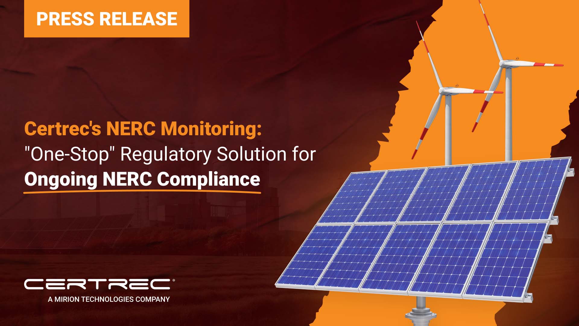 Certrec press release graphic promoting its NERC Monitoring as a "One-Stop" regulatory solution for ongoing NERC compliance. The image features bold white and orange text over a dark red background with illustrated wind turbines and solar panels on the right, symbolizing clean energy and regulatory oversight.