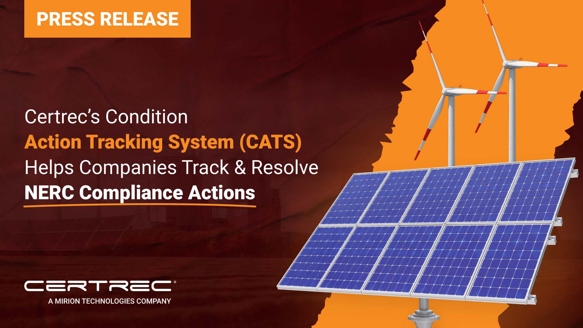 Certrec press release graphic introducing its Condition Action Tracking System (CATS), designed to help companies track and resolve NERC compliance actions. The layout features bold orange and white text on a dark red background with a silhouetted facility, alongside bright illustrations of solar panels and wind turbines representing clean energy and regulatory technology.