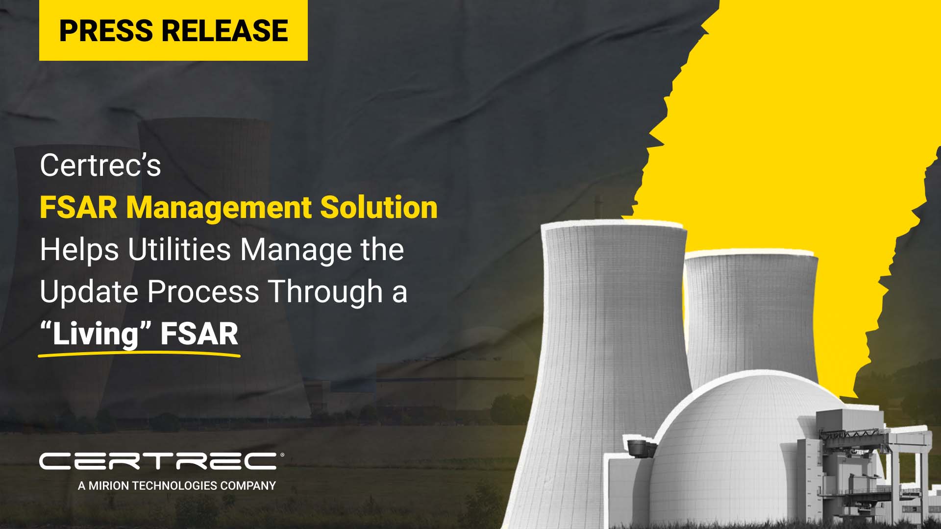 Certrec press release graphic highlighting its FSAR Management Solution, which helps utilities manage the update process through a “living” FSAR. The design features bold white and yellow text on a dark background, with illustrated nuclear cooling towers and a domed facility on the right, symbolizing nuclear regulatory processes and documentation management.