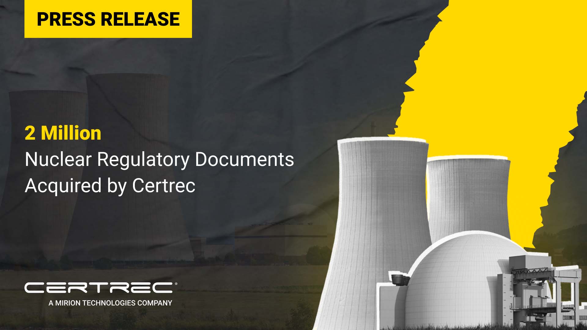 Certrec press release graphic announcing the acquisition of 2 million nuclear regulatory documents. The image features bold white and yellow text over a dark background with illustrated nuclear cooling towers and a domed facility on the right, representing the scale and depth of regulatory resources now available.