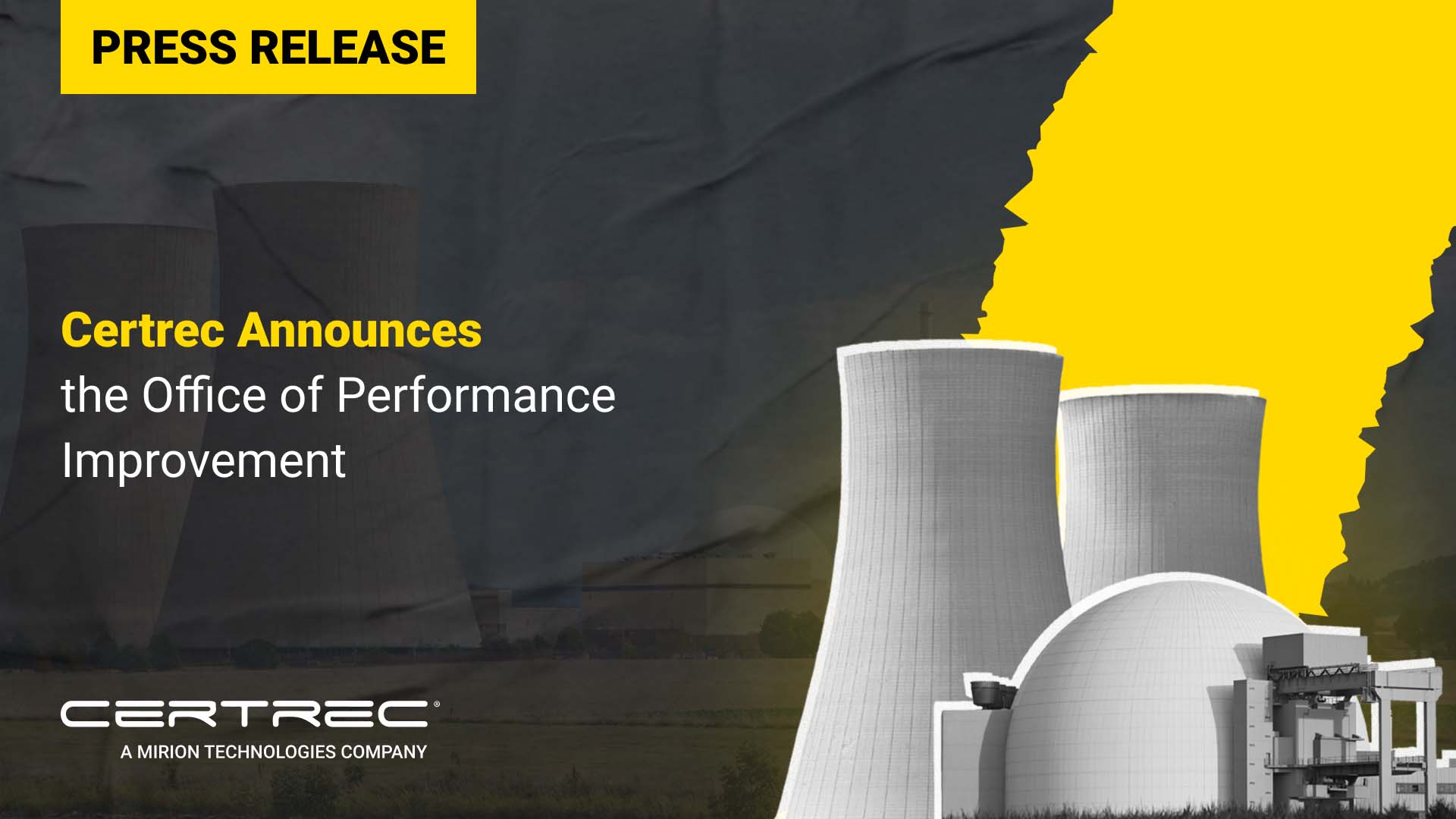 Certrec press release graphic announcing the launch of its Office of Performance Improvement. The image features bold white and yellow text over a dark background with stylized nuclear cooling towers and a domed reactor facility on the right, symbolizing a focus on operational excellence in the energy sector.