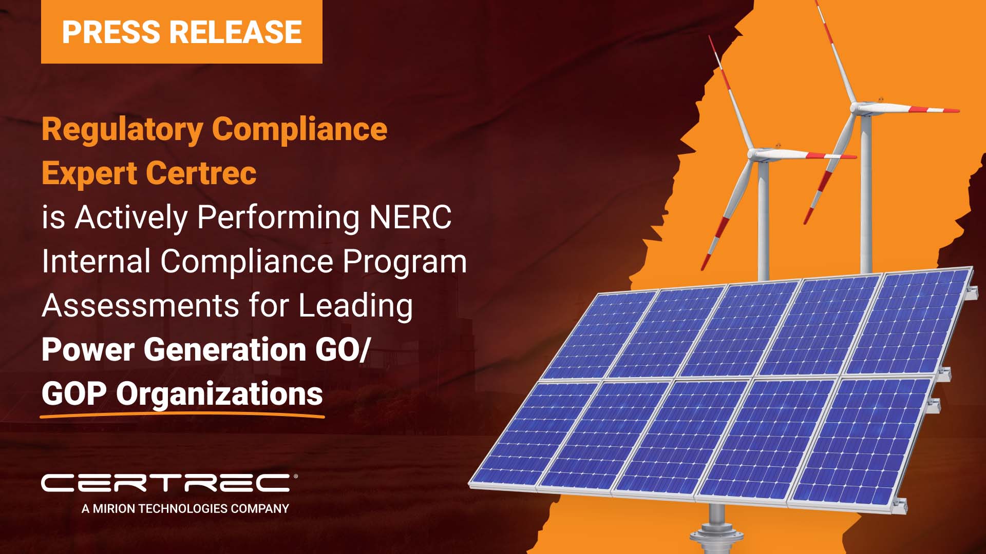 Press release graphic with an orange "Press Release" banner and headline text reading "Regulatory Compliance Expert Certrec is Actively Performing NERC Internal Compliance Program Assessments for Leading Power Generation GO/GOP Organizations." The background includes red-toned energy infrastructure with wind turbines and solar panels in the foreground against a torn orange overlay. Certrec's logo is shown at the bottom.