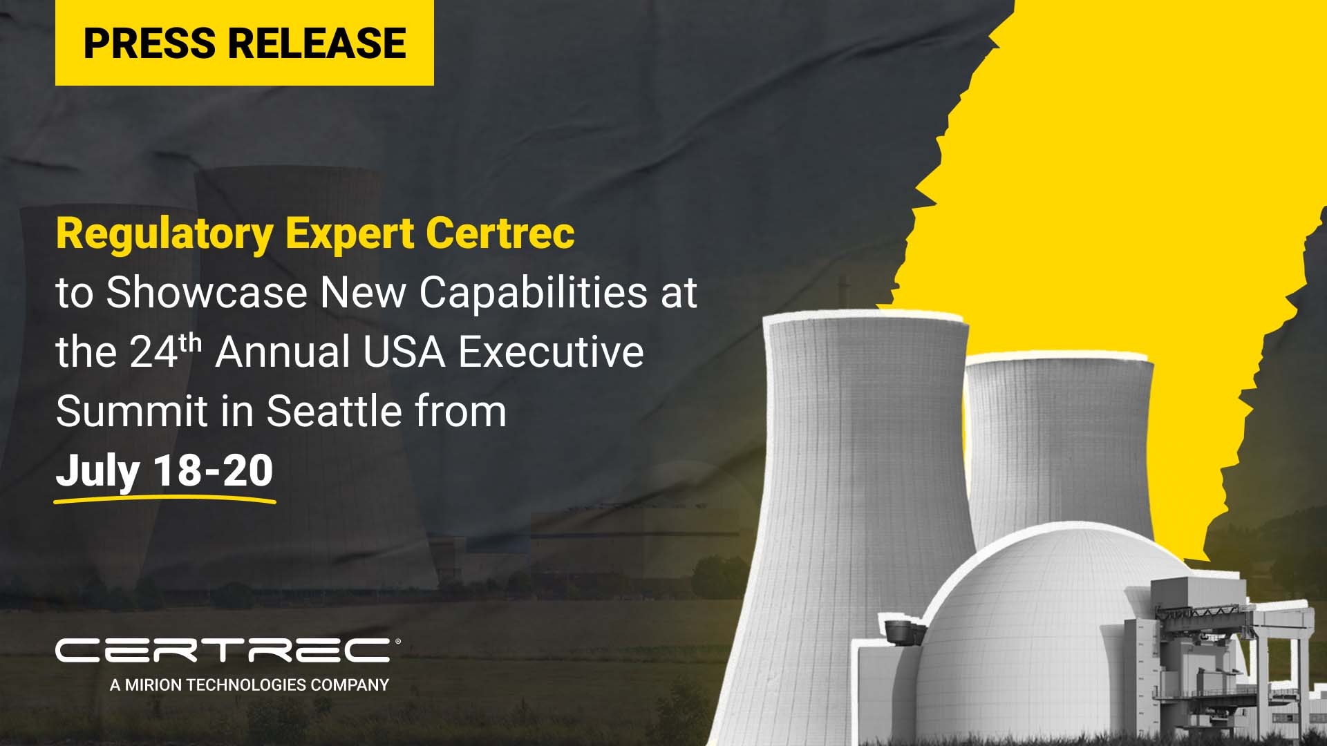 This image features a press release announcing that Certrec, a regulatory expert, will showcase new capabilities at the 24th Annual USA Executive Summit in Seattle from July 18-20. The summit focuses on high-level discussions and innovations within the energy sector. Certrec’s participation underscores their ongoing efforts to demonstrate their expertise and expand their influence in the regulatory compliance field. The image includes visuals of nuclear power plants, highlighting Certrec’s focus on the energy industry.