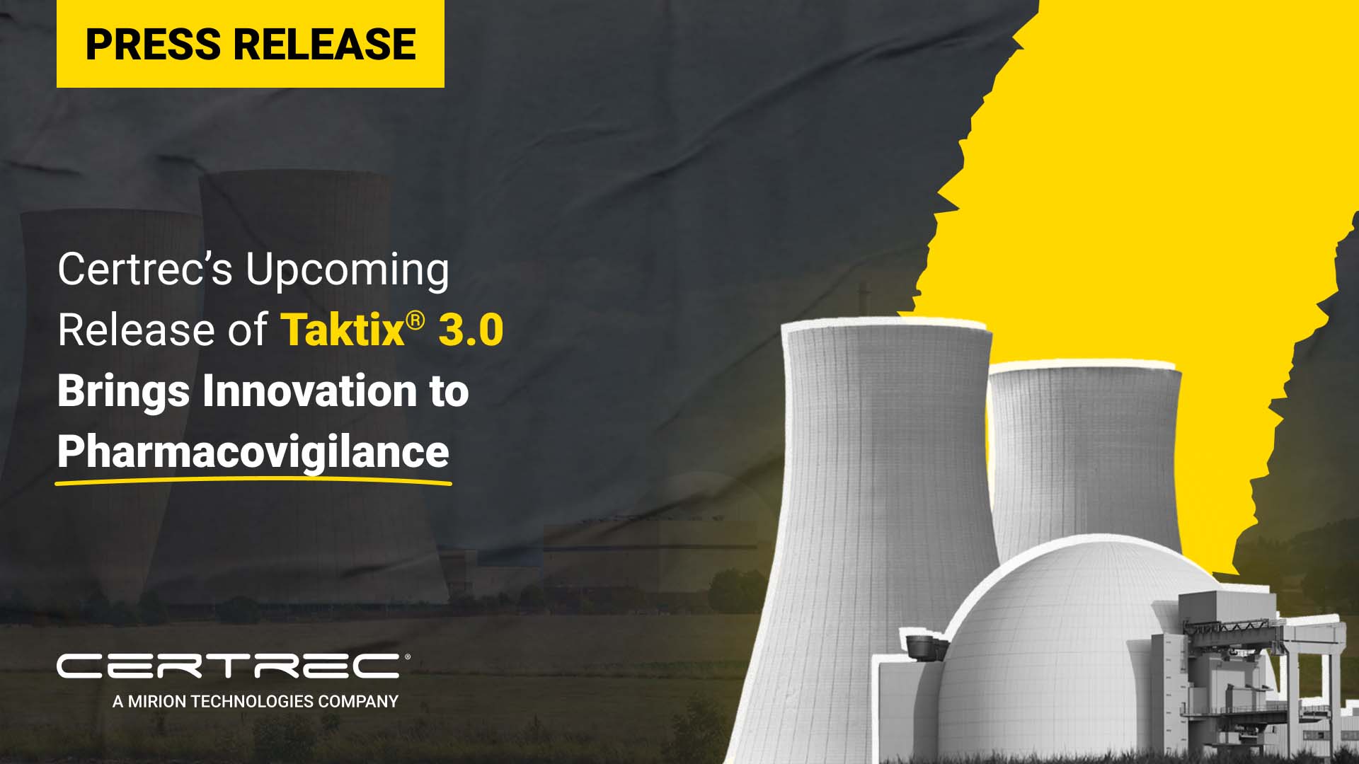 The release highlights Certrec's upcoming Taktix® 3.0, which will bring innovative changes to the field of pharmacovigilance (the practice of monitoring the effects of pharmaceuticals). The background features images of cooling towers, which suggest a connection to the energy sector, although the focus here is on pharmacovigilance innovation. The title is prominently displayed in bold yellow text, underscoring the importance of the new release.