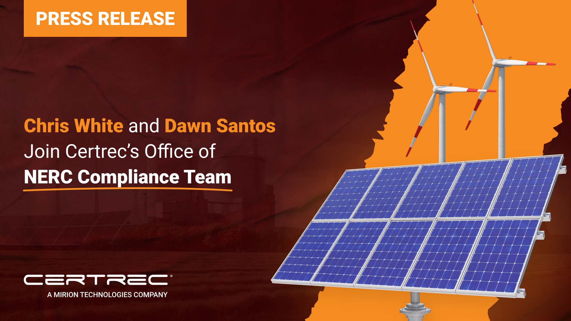 The release announces that Chris White and Dawn Santos have joined Certrec's Office of NERC Compliance Team. The background features images of wind turbines and solar panels, highlighting a focus on renewable energy. The title is displayed in bold orange text, emphasizing the importance of their new roles within Certrec.