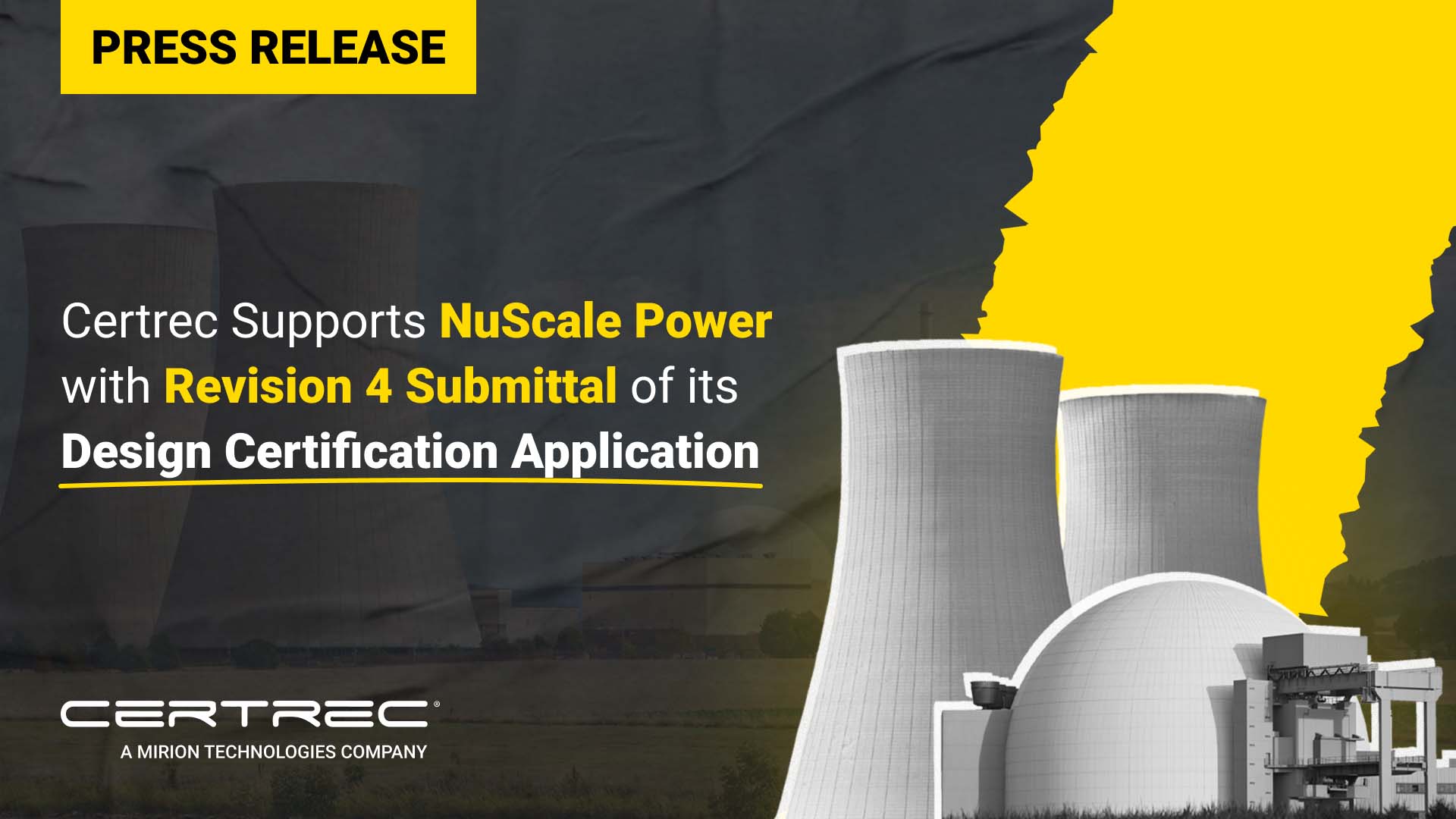 The release highlights Certrec's support for NuScale Power through the vendor design review process for submission to the Canadian Nuclear Safety Commission (CNSC). The background features images of cooling towers and a nuclear facility, reflecting the energy sector focus. The title is displayed in bold yellow text, emphasizing Certrec’s role in this important review process. The Certrec logo at the bottom indicates its affiliation with Mirion Technologies.