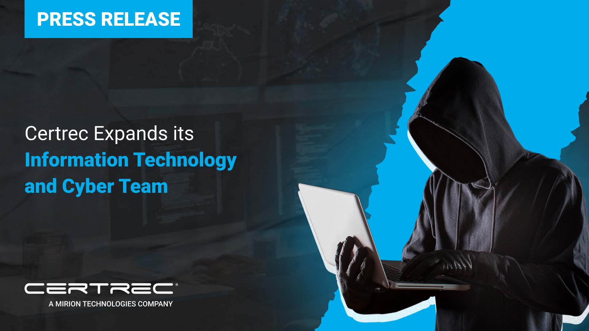 It highlights Certrec's expansion of its IT and Cyber team, likely in response to increasing demand for cybersecurity and technological expertise. The background features a hacker-like figure working on a laptop, representing the cyber aspect of the team expansion. The Certrec logo, associated with Mirion Technologies, is visible at the bottom.