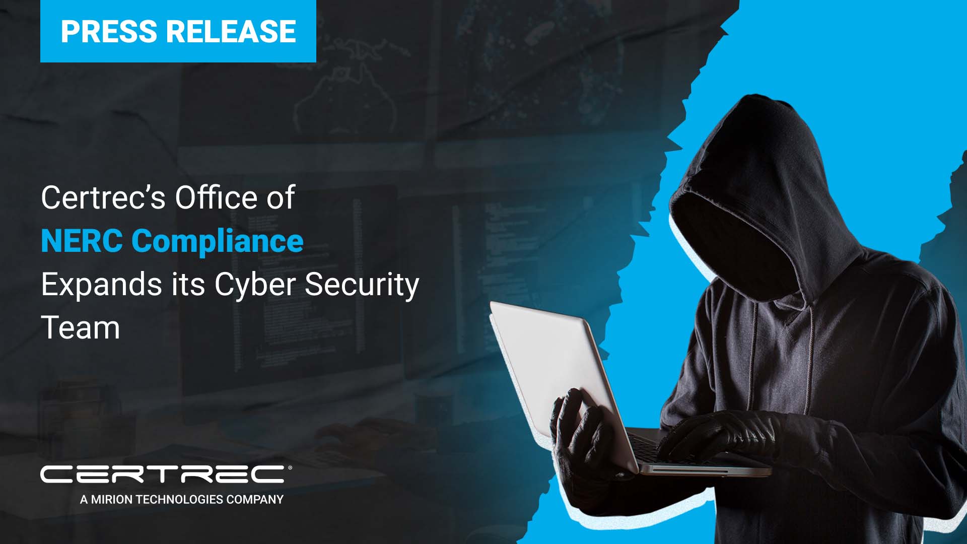 Press release header for Certrec’s Office of NERC Compliance announcing the expansion of its cybersecurity team, featuring a hacker figure with a laptop and coding background.