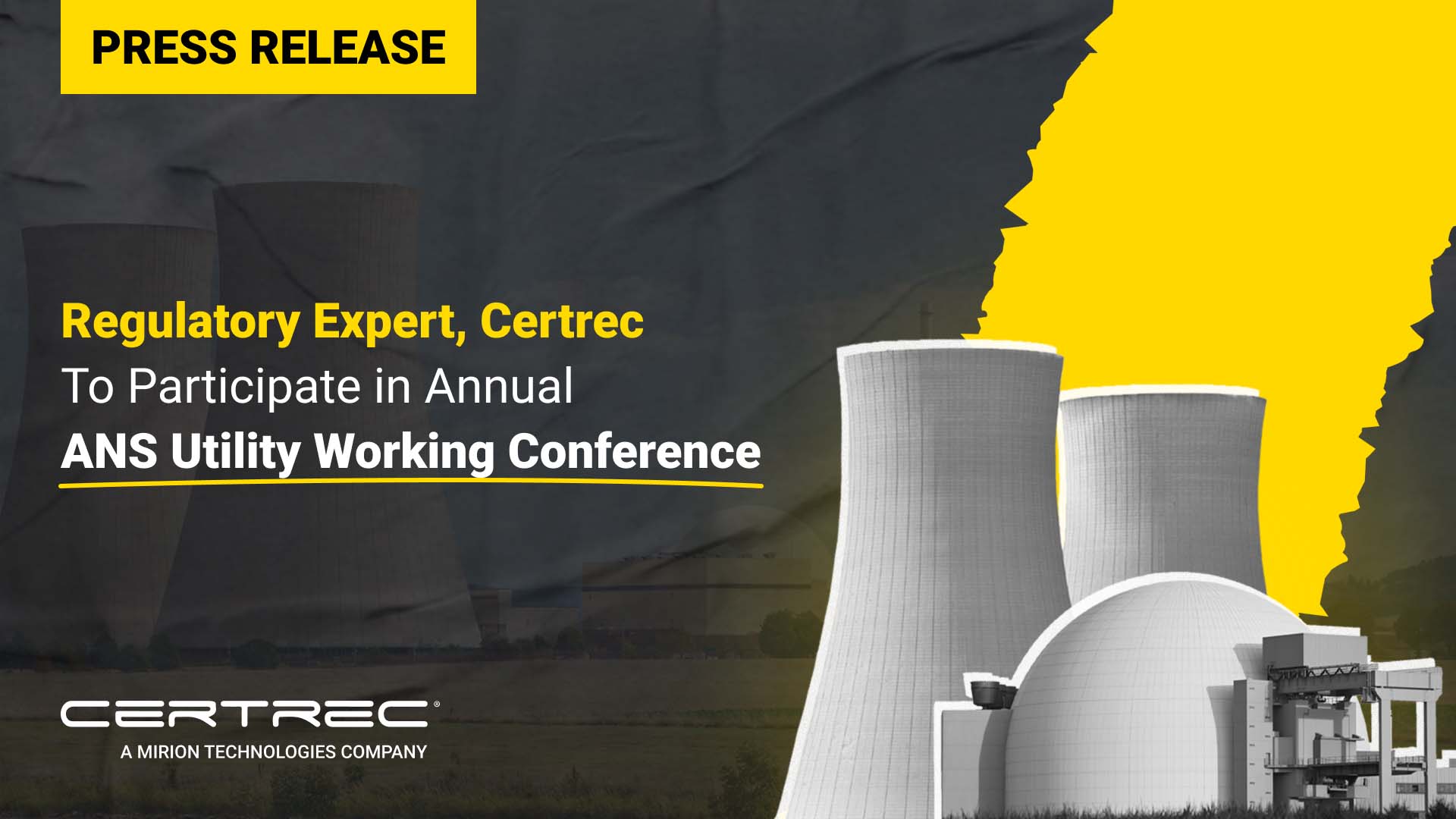 Press release header announcing Certrec’s participation in the Annual ANS Utility Working Conference, with images of nuclear cooling towers.