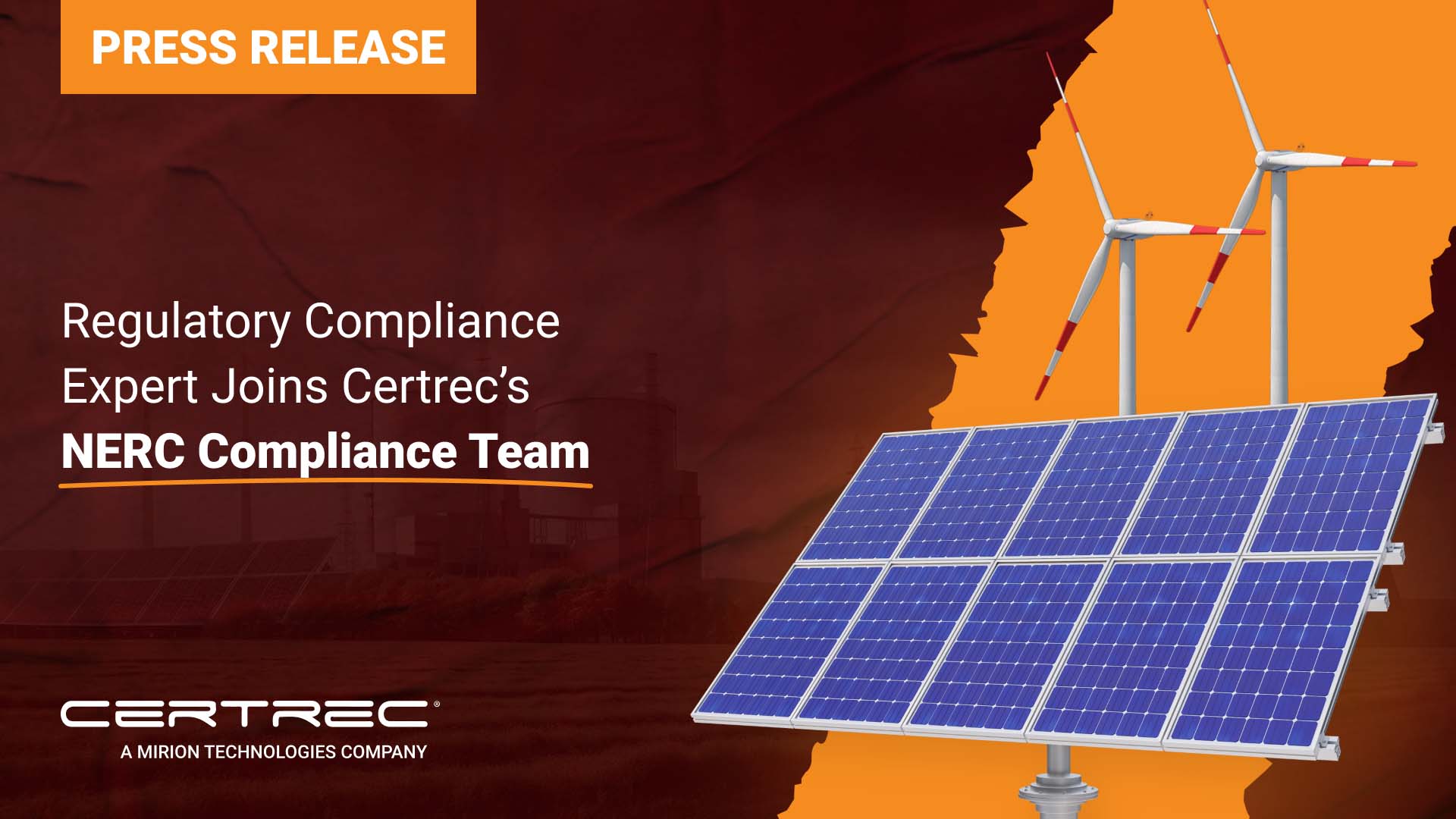Press release header announcing a regulatory compliance expert joining Certrec's NERC Compliance Team, with images of wind turbines and solar panels.