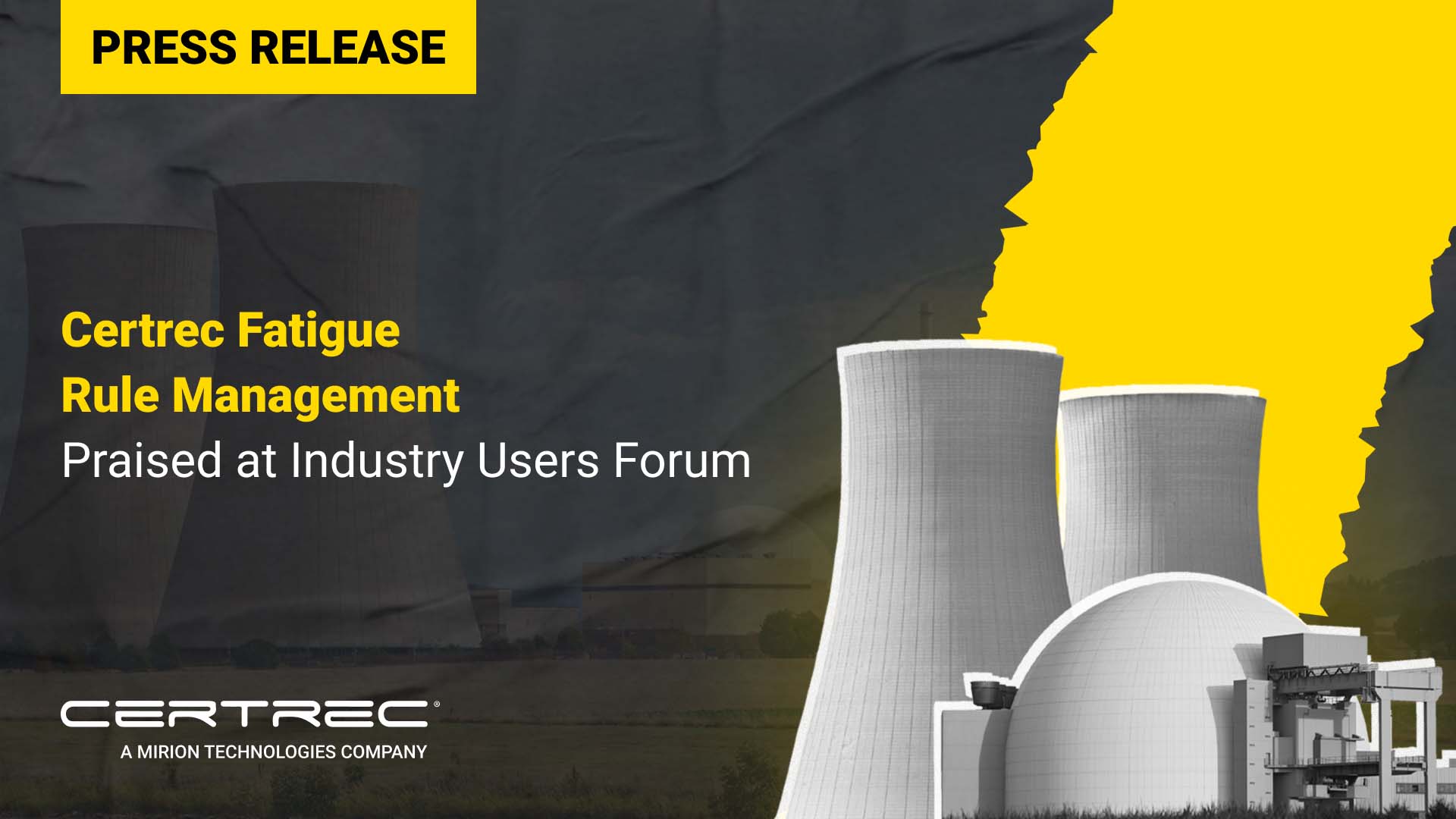 Press release header for Certrec's Fatigue Rule Management System, praised at an Industry Users Forum, with images of nuclear cooling towers.