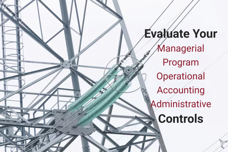Electrical transmission tower with insulators and wires in the foreground. Overlaid text reads: "Evaluate Your Managerial, Program, Operational, Accounting, Administrative Controls," emphasizing the importance of reviewing internal control systems for compliance.