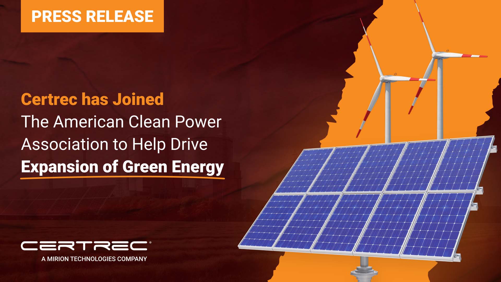 Press release header for Certrec joining the American Clean Power Association to help drive the expansion of green energy, with images of wind turbines and solar panels.