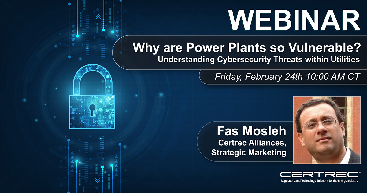 Why are Power Plants so Vulnerable Understanding Cybersecurity Threats within Utilities- v1 - Certrec