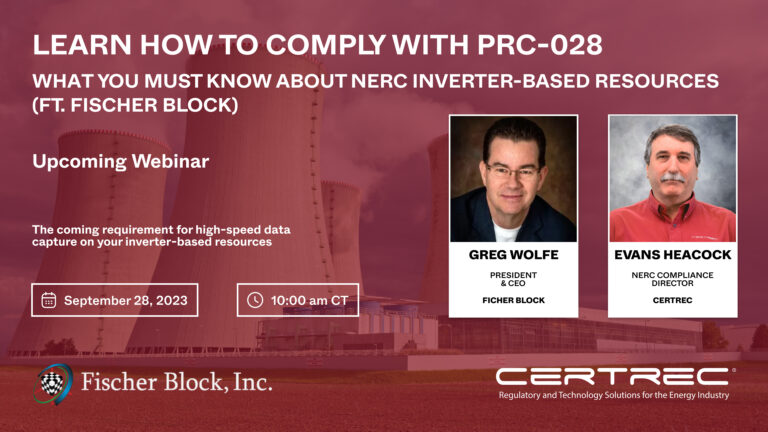 Learn How to Comply With PRC-028 - What You Must Know about NERC Inverter-Based Resources (Ft. Fischer Block) - Webinar - Certrec