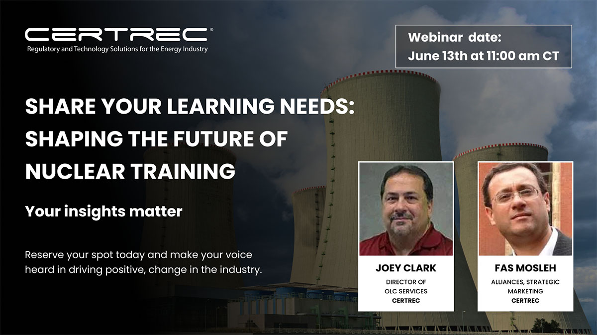 Share Your Learning Needs_ Shaping the Future of Nuclear Training - Webinar - Certrec - opt