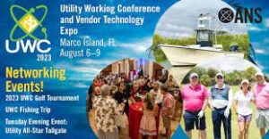 American Nuclear Society- Utility Working Conference 2023