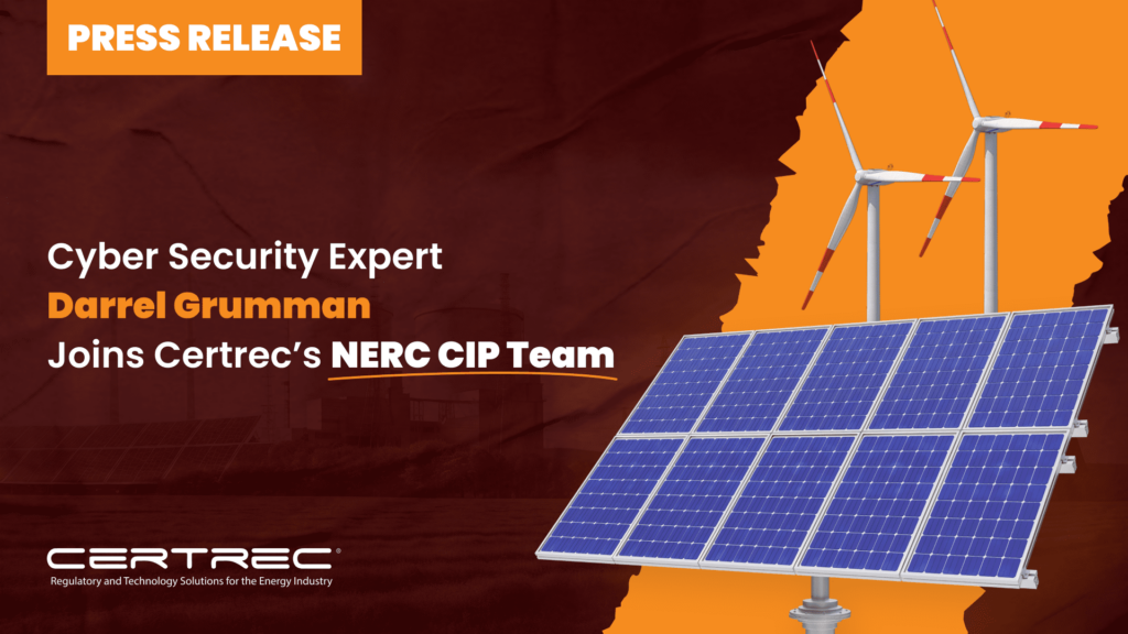 23- Cyber Security Expert, Darrel Grumman, Joins Certrec’s NERC CIP Team - Press Release - Featured Image- Certrec