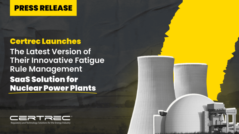 3- Certrec Launches the Latest Version of Their Innovative Fatigue Rule Management SaaS Solution for Nuclear Power Plants - Press Release - Featured Image- Certrec