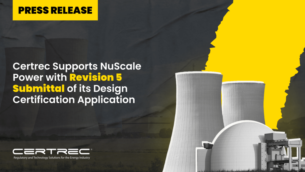 30- Certrec Supports NuScale Power with Revision 5 Submittal of its Design Certification Application - Press Release - Featured Image- Certrec