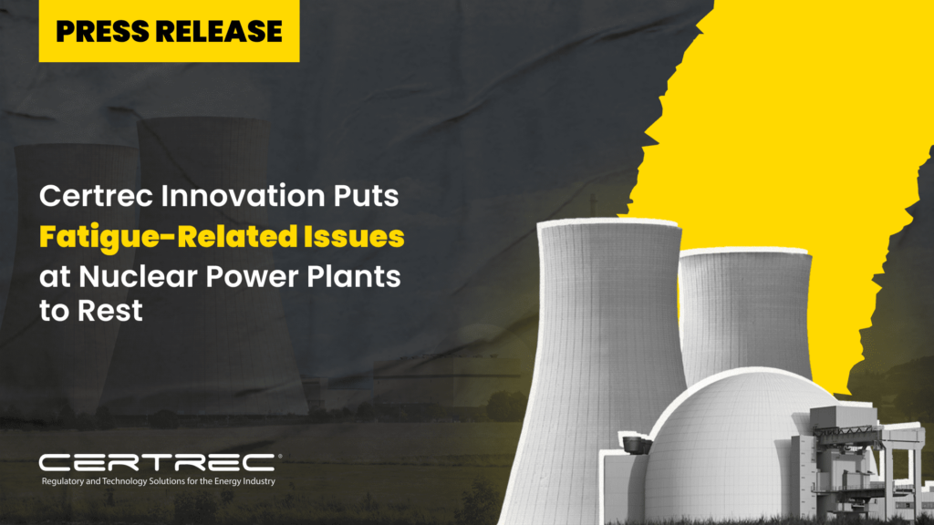 34- Certrec Innovation Puts Fatigue-Related Issues at Nuclear Power Plants to Rest- Press Release - Featured Image- Certrec