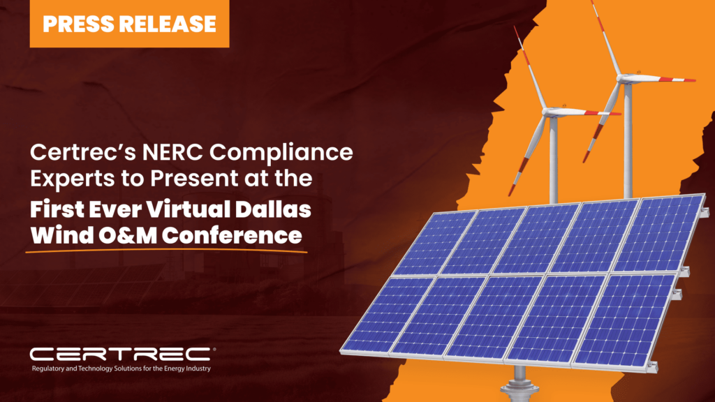 35- Certrec’s NERC Compliance Experts to Present at the First Ever Virtual Dallas Wind O_M Conference- Press Release - Featured Image- Certrec