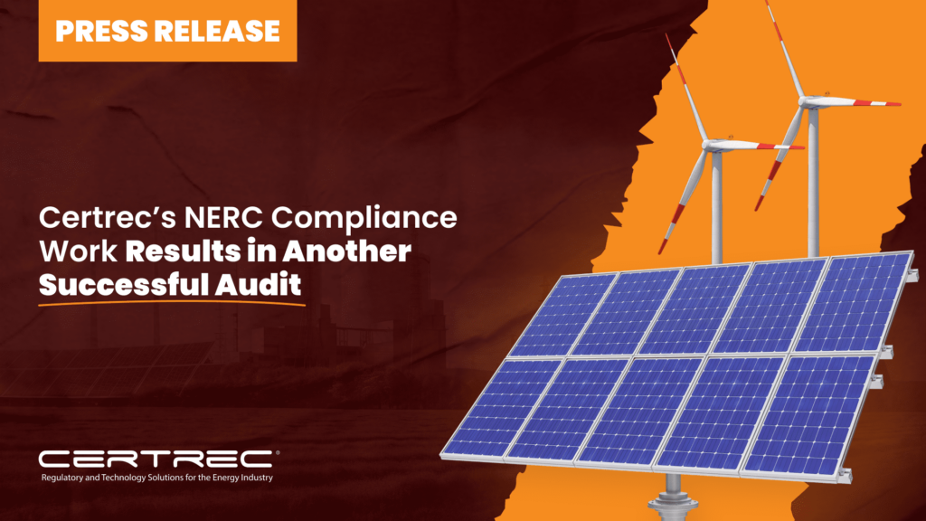 45- Certrec’s NERC Compliance Work Results in Another Successful Audit- Press Release - Featured Image- Certrec