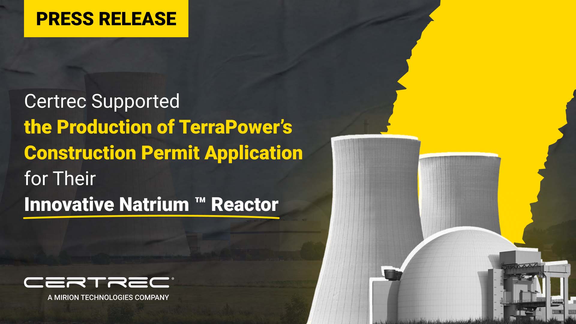 Press release about Certrec supporting the production of TerraPower's construction permit application for their Natrium™ reactor, featuring nuclear plant visuals.