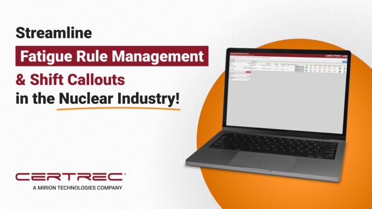 Promotional image for Certrec's Fatigue Rule Management System showing bold text that reads “Streamline Fatigue Rule Management & Shift Callouts in the Nuclear Industry” next to a laptop displaying the software interface. The image emphasizes digital solutions for compliance and scheduling in nuclear operations.