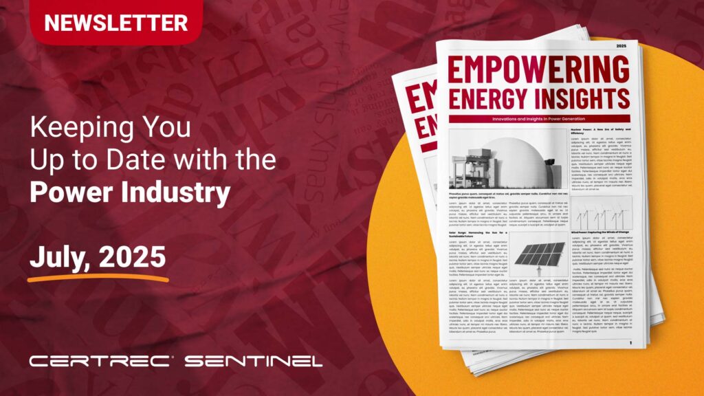 Certrec newsletter for July 2025, providing updates on the power industry with articles on innovations in energy, including solar, wind, and nuclear power.