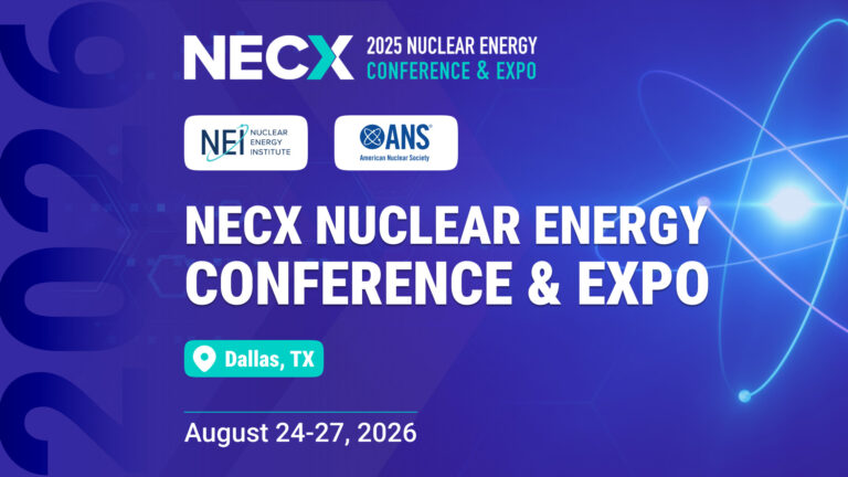 Promotional graphic for the NECX 2025 Nuclear Energy Conference & Expo featuring logos for the Nuclear Energy Institute (NEI) and American Nuclear Society (ANS), with event location listed as Dallas, TX on a blue background with atomic design elements.