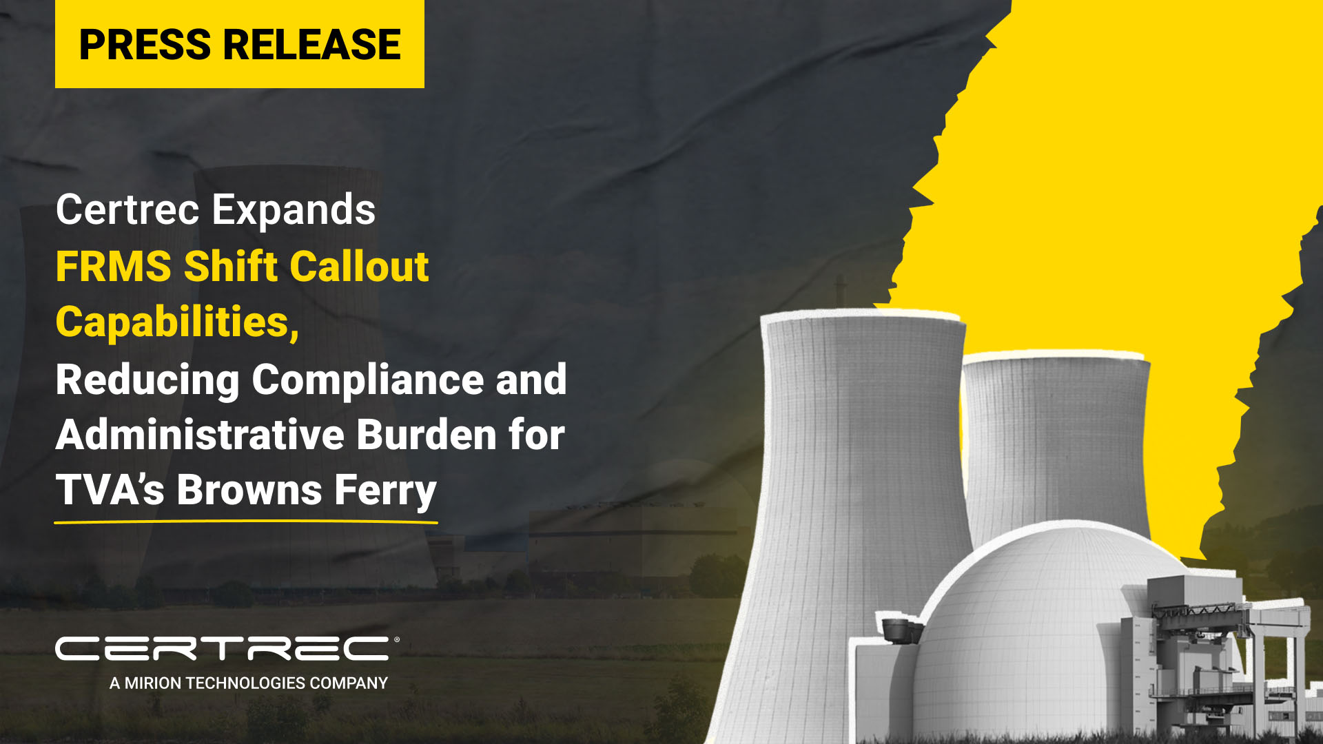 Certrec Expands FRMS Shift Callout Capabilities Reducing Compliance and Administrative Burden for TVAs Browns Ferry -Press Release - Certrec